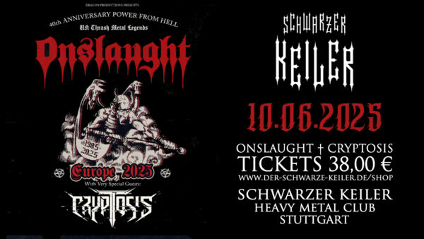 † 10.06.2025: Onslaught † Cryptosis † Schwarzer Keiler Stuttgart