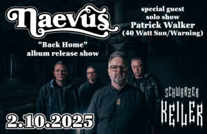 † 02.10.2025: Naevus † Album Release Show † Special Guest Patrick Walker (40 Watt Sun/Warning) Solo Show † Schwarzer Keiler Stuttgart