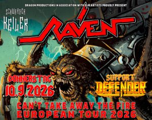 † 10.09.2026: Raven † Can't Take Away The Fire Tour 2026 † Support: Defender † Schwarzer Keiler Stuttgart