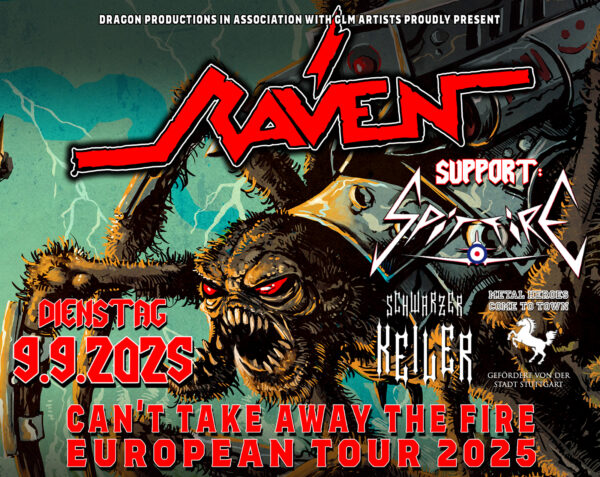 † 09.09.2025: Raven † Support: Spitfire † Schwarzer Keiler Stuttgart