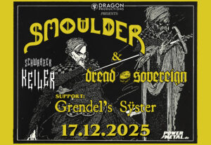 † 17.12.2025: Smoulder † Dread Sovereign † Support: Grendel's Sÿster † Schwarzer Keiler Stuttgart