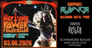 † 03.06.2026: The Neptune Power Federation † Support: Ruynor † Schwarzer Keiler Stuttgart
