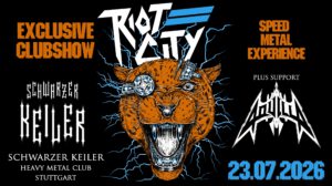 † 23.07.2026: Riot City + Support: Aquilla † Schwarzer Keiler Stuttgart