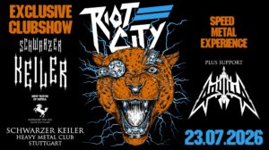 † 23.07.2026: Riot City + Support: Aquilla † Schwarzer Keiler Stuttgart