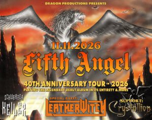 † 11.11.2026: Fifth Angel - 40th Anniversary Tour 2026 † Leatherwitch † Support: Crystallion † Schwarzer Keiler Stuttgart